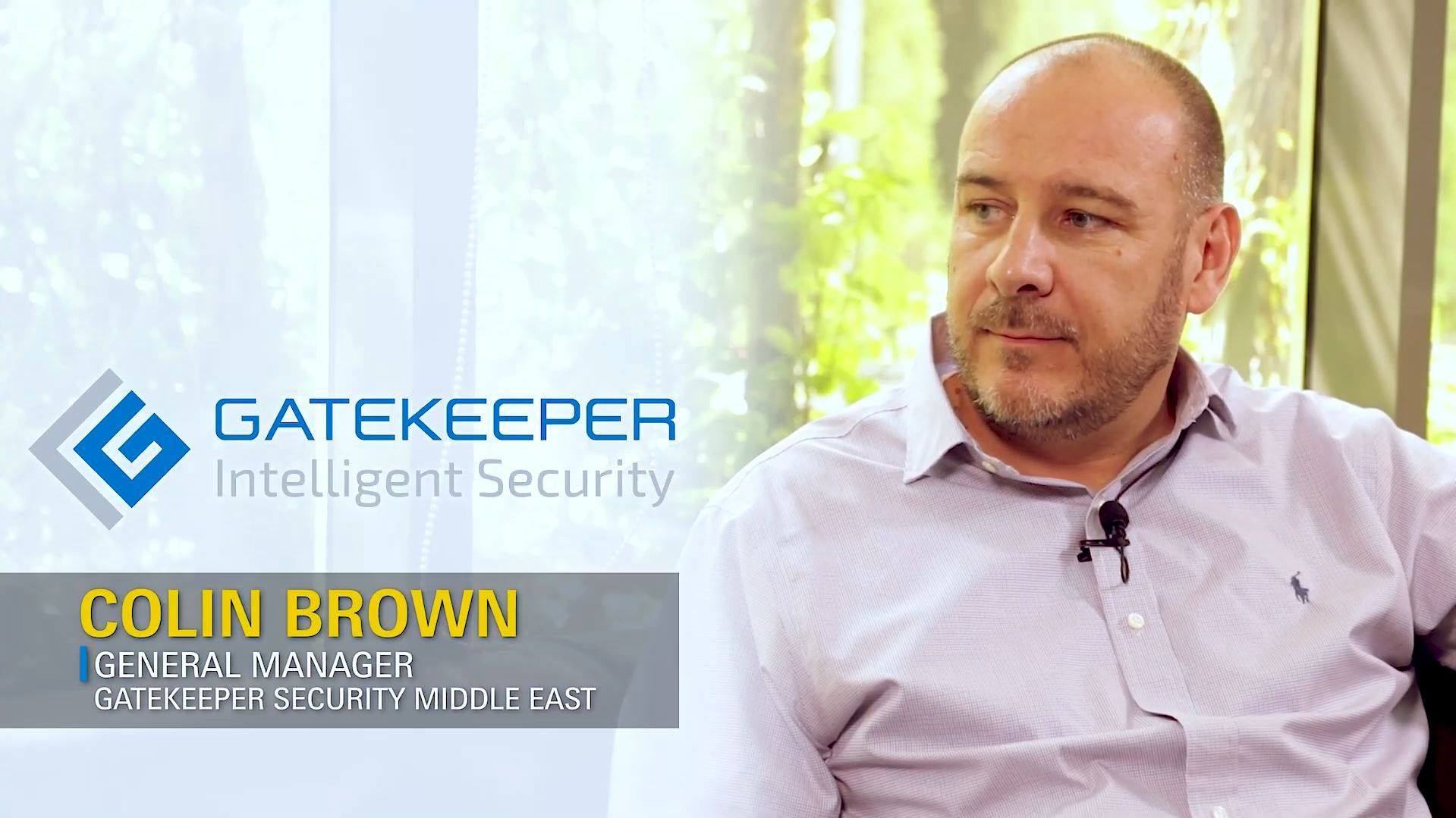 Colin Brown, General Manager,  Gatekeeper Security,  Middle East